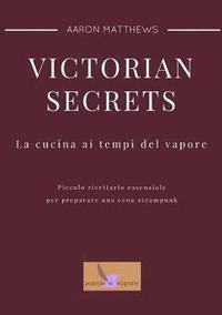 bokomslag Victorian Secrets - La Cucina Ai Tempi Del Vapore