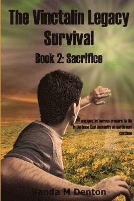 Vinctalin Legacy Survival: Book 2 Sacrifice