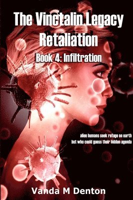 The Vinctalin Legacy Retaliation: Book 4 Infiltration 1
