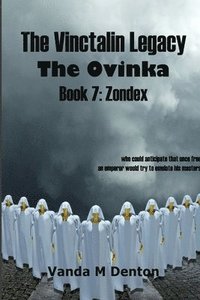 bokomslag The Vinctalin Legacy the Ovinka: Book 7 Zondex