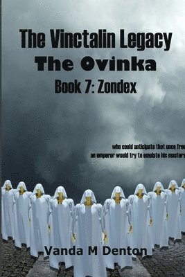 Vanda Denton - Vinctalin Legacy the Ovinka: Book 7 Zondex, Häftad