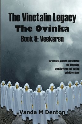 The Vinctalin Legacy the Ovinka: Book 9 Veekeren 1