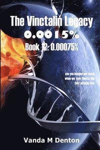 bokomslag The Vinctalin Legacy 0.0015%: Book 12 0.00075%