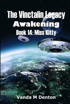 Vinctalin Legacy Awakening: Book 14 Miss Kitty
