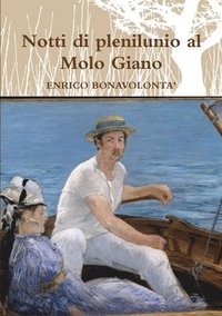 bokomslag Notti Di Plenilunio Al Molo Giano