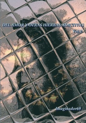 bokomslag Del Amor y Otras Hierbas Adictivas Vol.2
