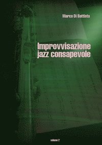 bokomslag Improvvisazione Jazz Consapevole (Volume 2)