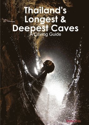 bokomslag Thailand's Longest & Deepest Caves