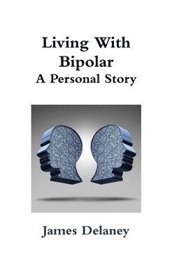 James Delaney - Living with Bipolar: A Personal Story, Häftad