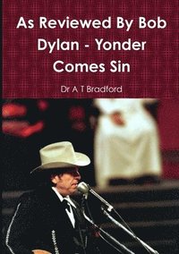 bokomslag As Reviewed by Bob Dylan - Yonder Comes Sin