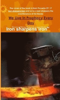 bokomslag We Live in Prophecy Every Day (Iron Sharpens Iron)