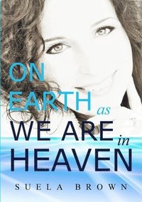 bokomslag On Earth as We are in Heaven