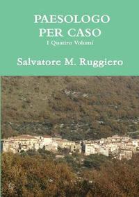 bokomslag PAESOLOGO PER CASO - I Quattro Volumi