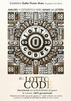 bokomslag The Lotto Code, Análisis y Estadística para Ganar la Lotería, Incrementa tus Probabilidades de Ganar la Lotería, 100% Garantizado, Testimonios de Clientes que ya han Ganado un 1er Premio Utilizando...