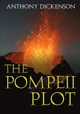 Anthony Dickenson - Pompeii Plot, Häftad