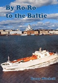 bokomslag By Ro-Ro to the Baltic (2nd Edition)
