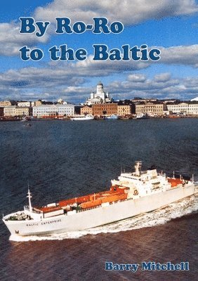 By Ro-Ro to the Baltic (2nd Edition) 1