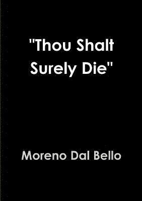 bokomslag "Thou Shalt Surely Die"