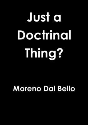 Moreno Dal Bello - Just a Doctrinal Thing?, Häftad