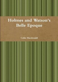 bokomslag Holmes and Watson's Belle Epoque