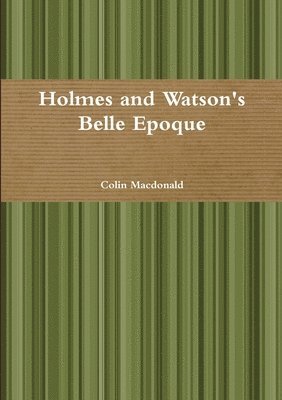 Holmes and Watson's Belle Epoque 1
