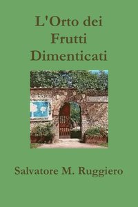 bokomslag L'Orto Dei Frutti Dimenticati