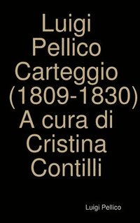 bokomslag Carteggio (1809-1830) A Cura Di Cristina Contilli