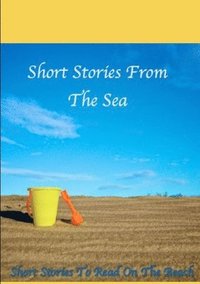 bokomslag Short Stories From The Sea, Short Stories To Read On The Beah