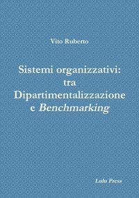 bokomslag Sistemi Organizzativi: Tra Dipartimentalizzazione e Benchmarking