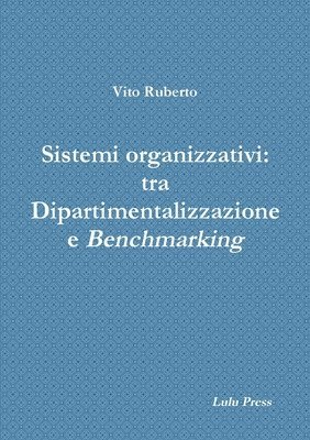 bokomslag Sistemi Organizzativi: Tra Dipartimentalizzazione e Benchmarking