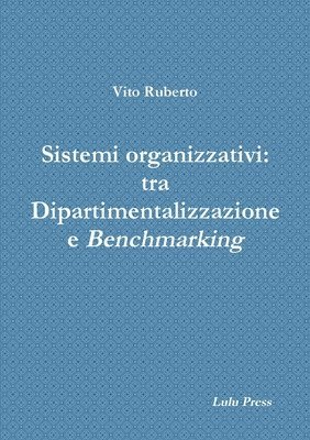 bokomslag Sistemi Organizzativi: Tra Dipartimentalizzazione e Benchmarking