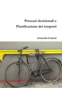 bokomslag Processi Decisionali e Pianificazione Dei Trasporti