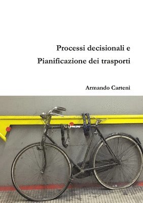 Armando Carteni, Armando Cartenì - Processi Decisionali e Pianificazione Dei Trasporti, Häftad