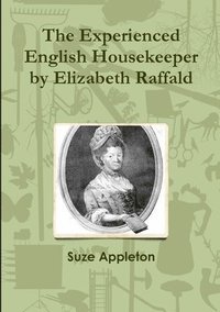 bokomslag The Experienced English Housekeeper by Elizabeth Raffald