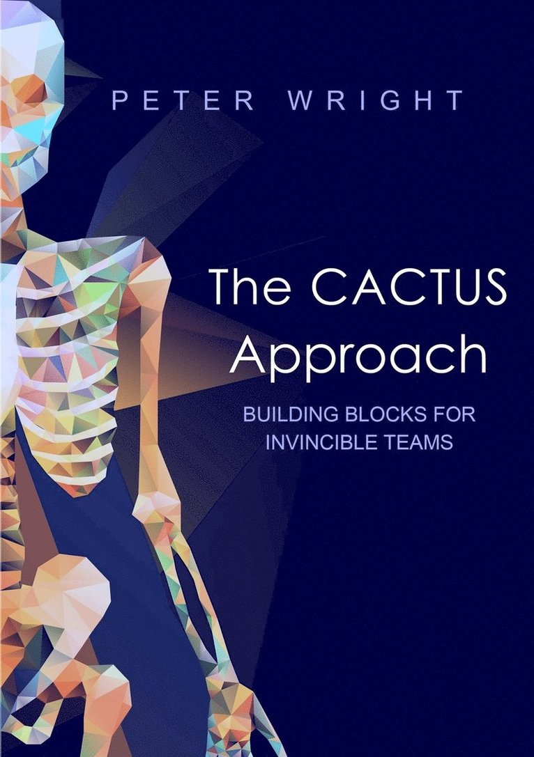 Peter Wright - Cactus Approach - Building Blocks for Invincible Teams, Häftad