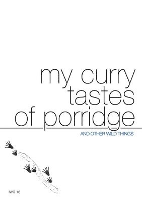 my curry tastes of porridge 1