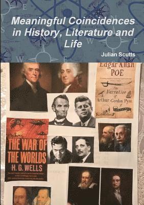 Meaningful Coincidences in History, Literature and Life