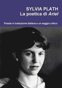 bokomslag Sylvia Plath. La Poetica Di Ariel