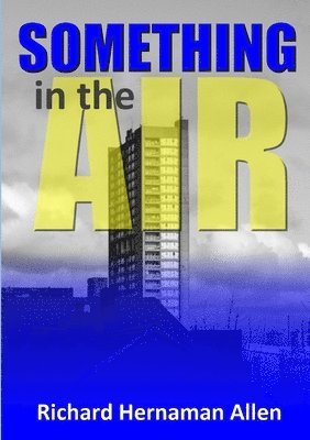 Richard Hernaman Allen - Something in the Air, Häftad
