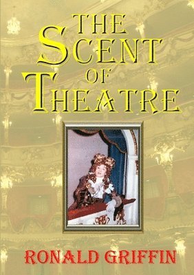 Ronald Griffin - Scent of Theatre, Häftad