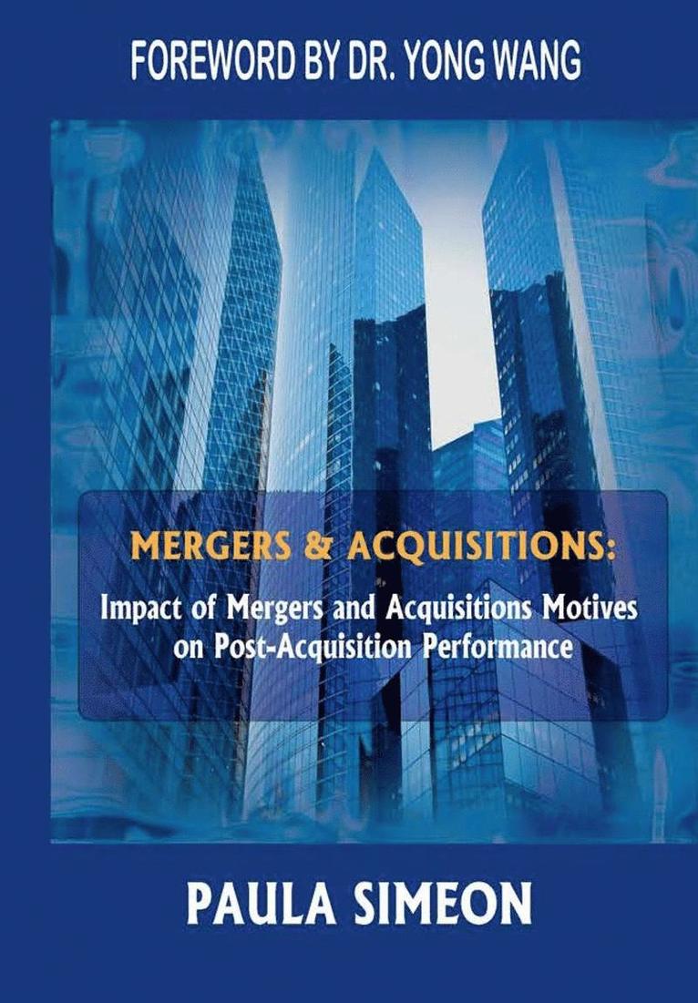 Mergers and Acquisitions: Impact of Mergers and Acquisitions Motives on Post-Acquisition Performance 1