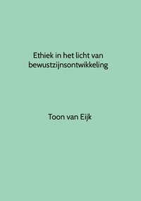 bokomslag Ethiek in het licht van bewustzijnsontwikkeling