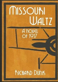 bokomslag Missouri Waltz: A Novel of 1917