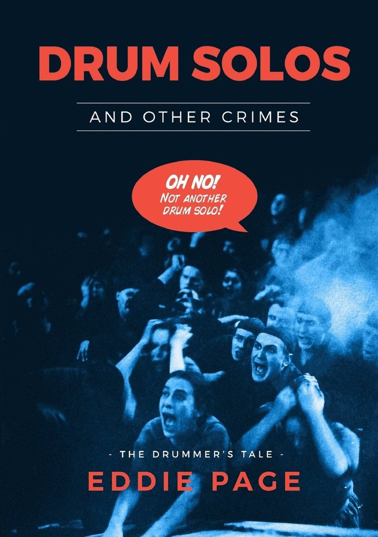 Drum Solos and Other Crimes 1