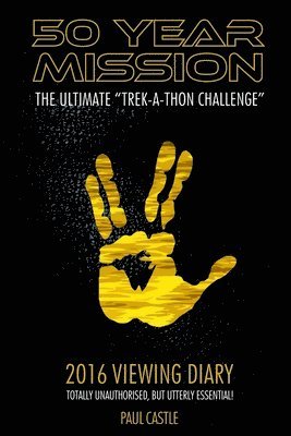 Paul Castle - 50 Year Mission - 2016 Viewing Diary, Häftad