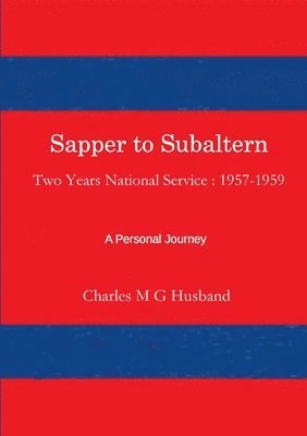 Sapper to Subaltern : Two Years National Service