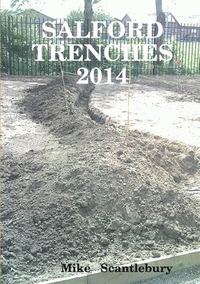 Mike Scantlebury - Salford Trenches 2014, Häftad