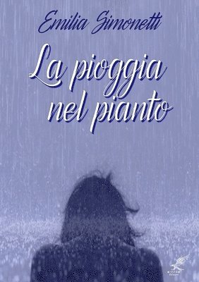 La Pioggia Nel Pianto 1