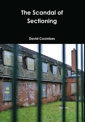 David Coombes - Scandal of Sectioning, Inbunden