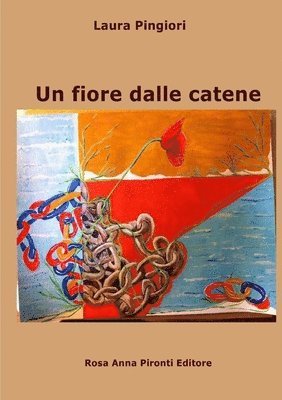 bokomslag Un Fiore Dalle Catene